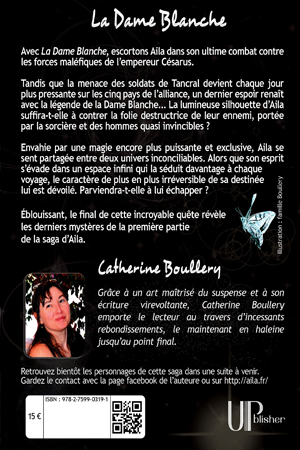 Quatrième de couverture de La&nbsp;Dame Blanche de Catherine Boullery